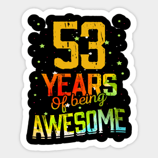 53 Years Of Being Awesome Gifts 53th Anniversary Gift Vintage Retro Funny 53 Years Birthday Men Women Sticker